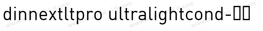 dinnextltpro ultralightcond字体转换